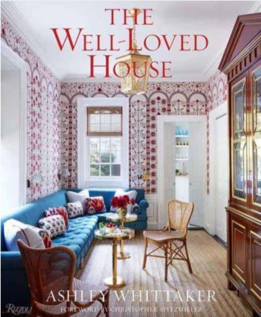 Accessories * | Well Made Home The Well-Loved House: Creating Homes With Color, Comfort, And Drama Books